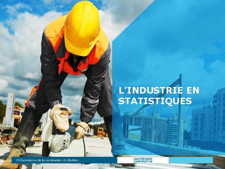 L’INDUSTRIE EN STATISTIQUES 