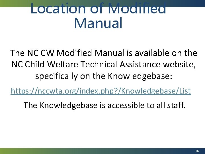 Location of Modified Manual The NC CW Modified Manual is available on the NC