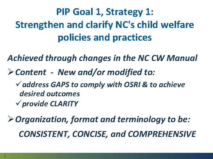 PIP Goal 1, Strategy 1: Strengthen and clarify NC's child welfare policies and practices