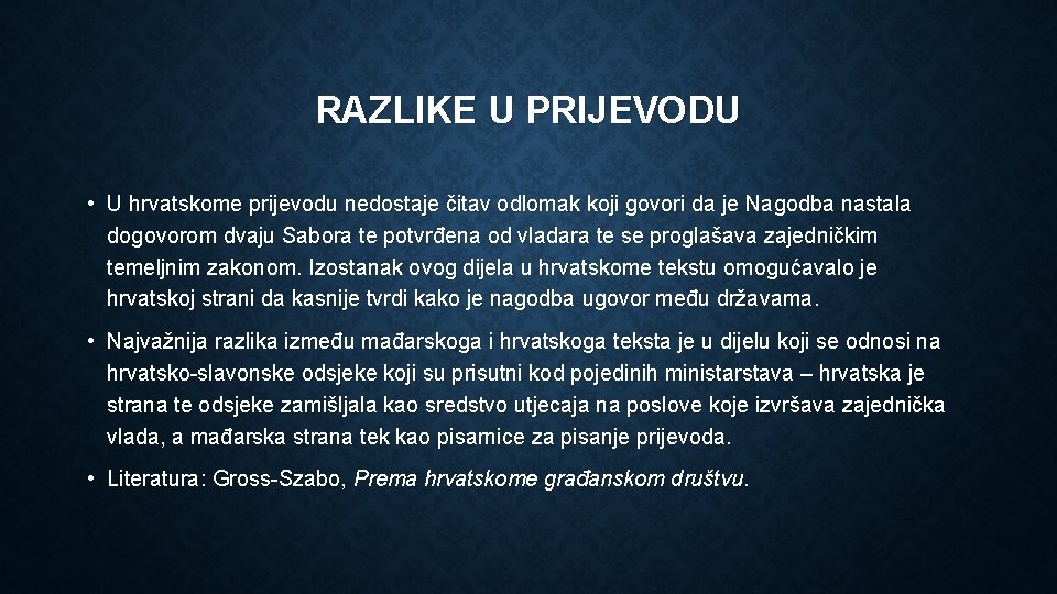 RAZLIKE U PRIJEVODU • U hrvatskome prijevodu nedostaje čitav odlomak koji govori da je