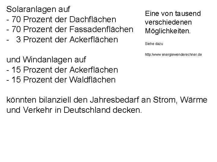 Solaranlagen auf - 70 Prozent der Dachflächen - 70 Prozent der Fassadenflächen - 3