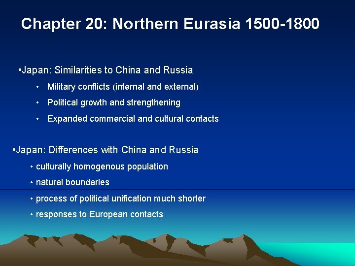 Chapter 20: Northern Eurasia 1500 -1800 • Japan: Similarities to China and Russia •