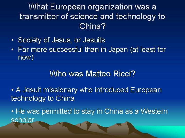 What European organization was a transmitter of science and technology to China? • Society