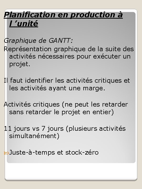 Planification en production à l ’unité Graphique de GANTT: Représentation graphique de la suite