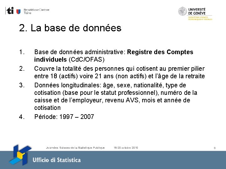 2. La base de données 1. 2. 3. 4. Base de données administrative: Registre