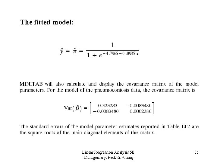 The fitted model: Linear Regression Analysis 5 E Montgomery, Peck & Vining 36 
