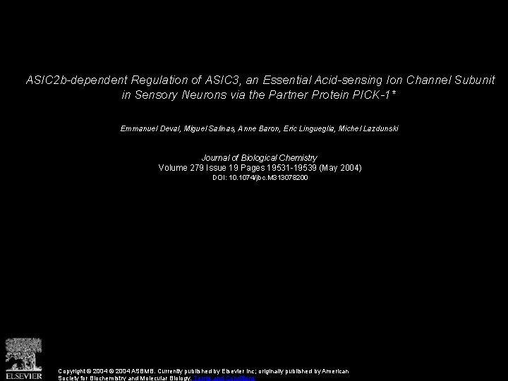 ASIC 2 b-dependent Regulation of ASIC 3, an Essential Acid-sensing Ion Channel Subunit in