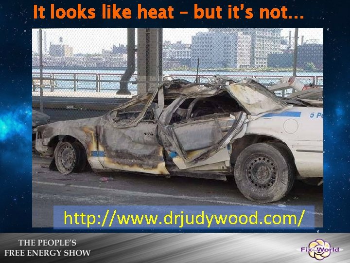 It looks like heat – but it’s not… http: //www. drjudywood. com/ 10 