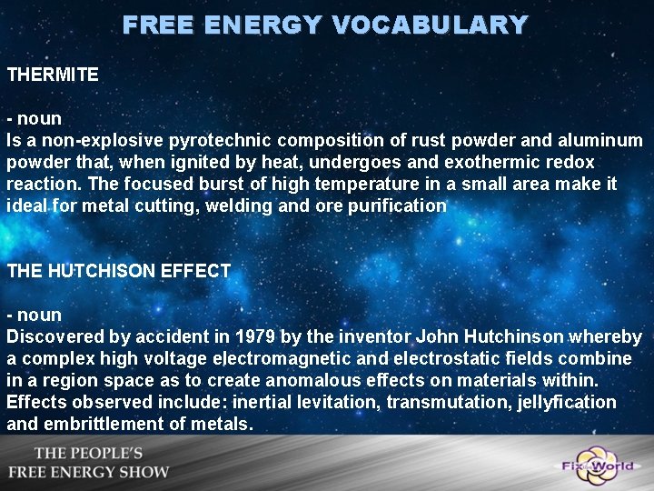 FREE ENERGY VOCABULARY THERMITE - noun Is a non-explosive pyrotechnic composition of rust powder
