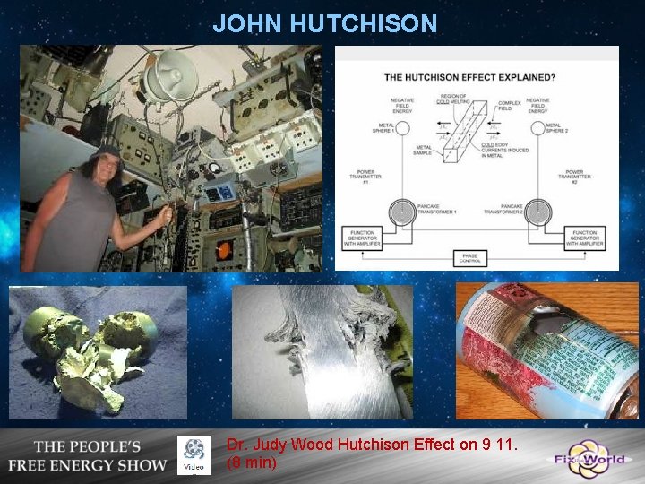 JOHN HUTCHISON Dr. Judy Wood Hutchison Effect on 9 11. (8 min) 