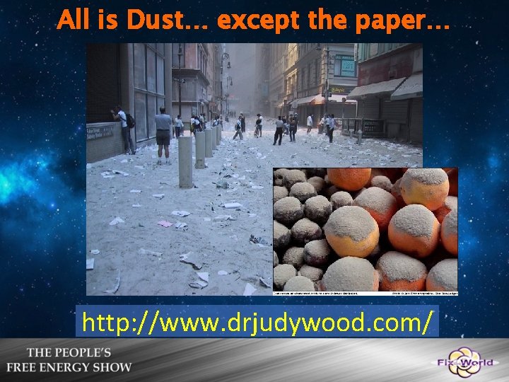 All is Dust… except the paper… http: //www. drjudywood. com/ 9 