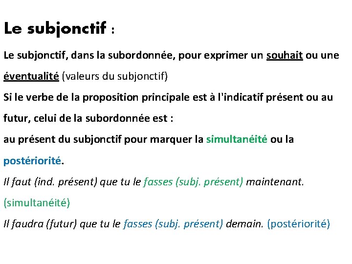 Le subjonctif : Le subjonctif, dans la subordonnée, pour exprimer un souhait ou une