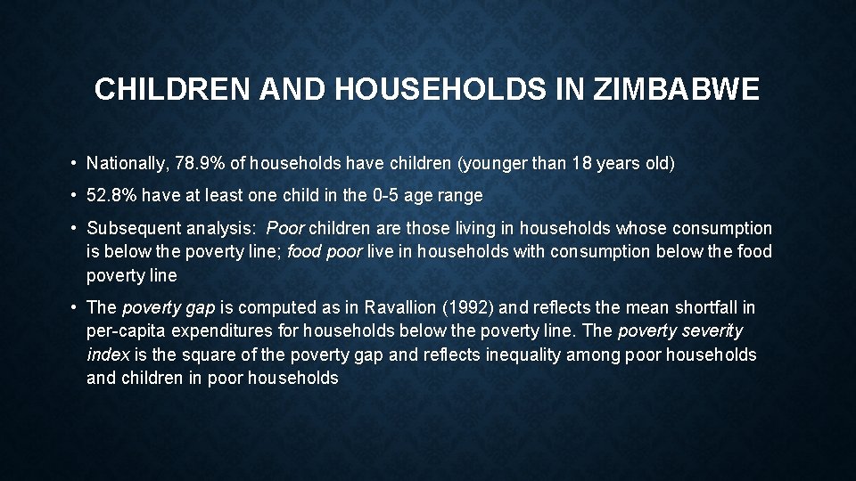 CHILDREN AND HOUSEHOLDS IN ZIMBABWE • Nationally, 78. 9% of households have children (younger CHILDREN AND HOUSEHOLDS IN ZIMBABWE • Nationally, 78. 9% of households have children (younger