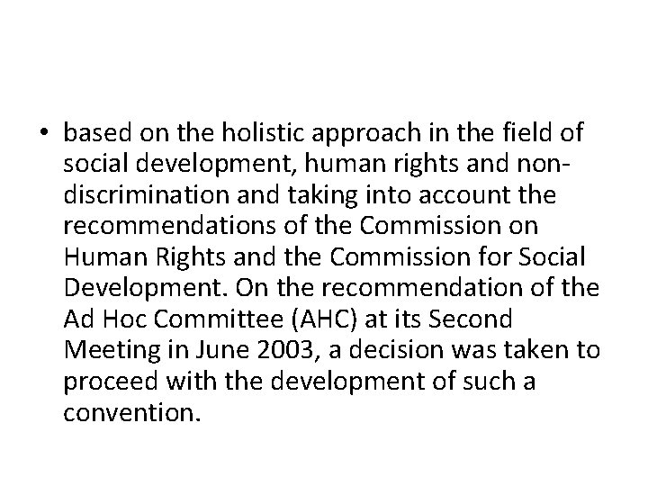  • based on the holistic approach in the field of social development, human