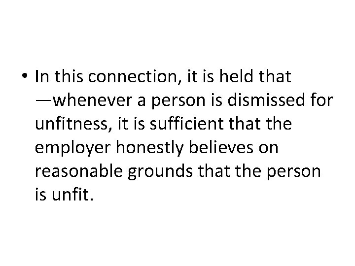  • In this connection, it is held that ―whenever a person is dismissed
