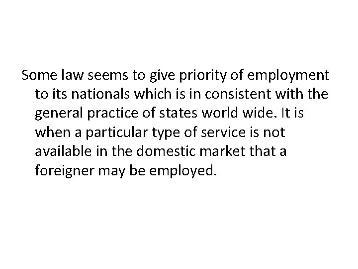 Some law seems to give priority of employment to its nationals which is in