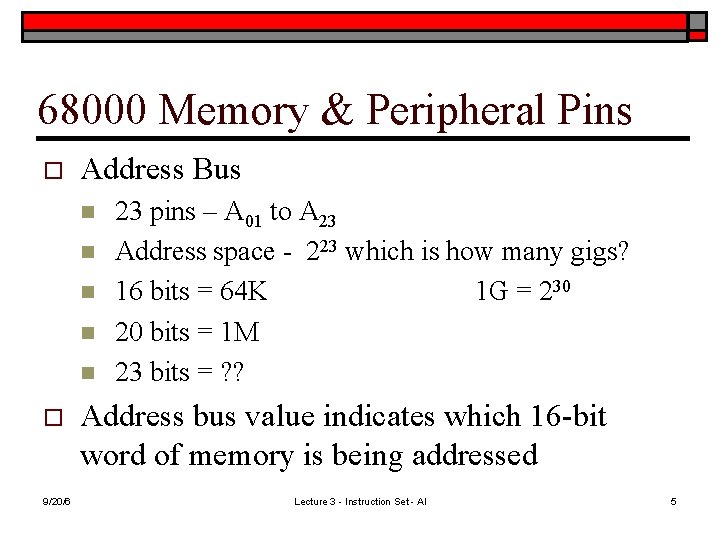 68000 Memory & Peripheral Pins o Address Bus n n n o 9/20/6 23