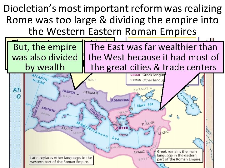 Diocletian’s most important reform was realizing Rome was too large & dividing the empire