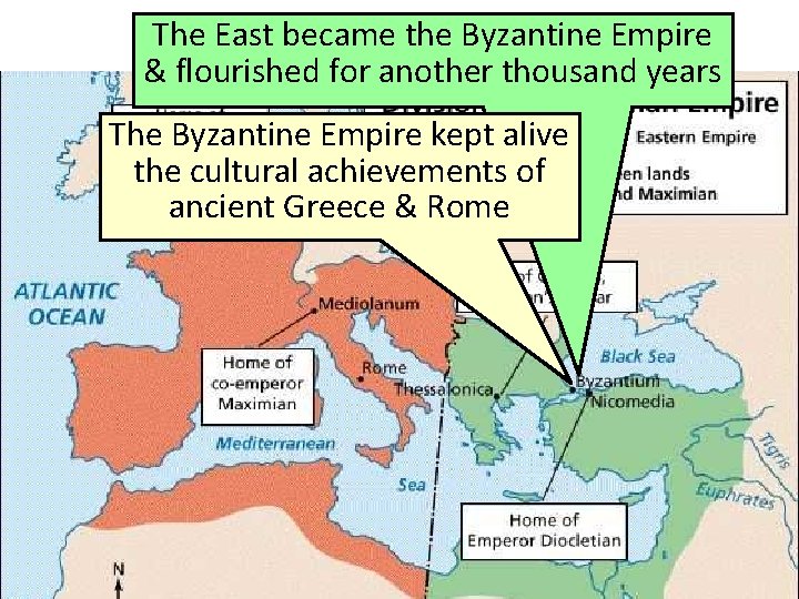 The East became After the Falltheof. Byzantine Rome Empire & flourished for another thousand