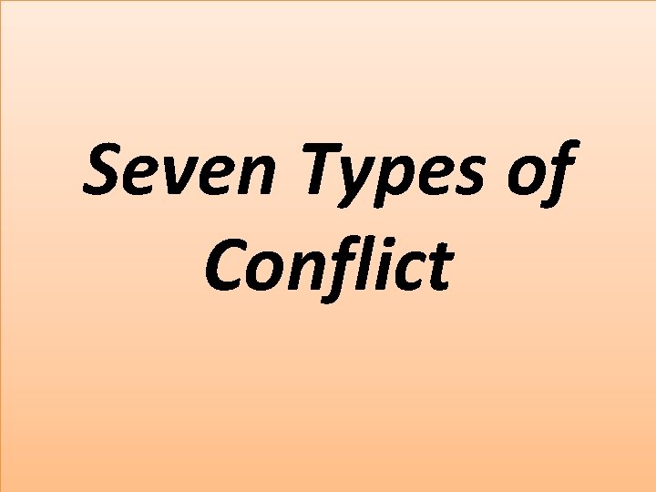 Seven Types of Conflict 