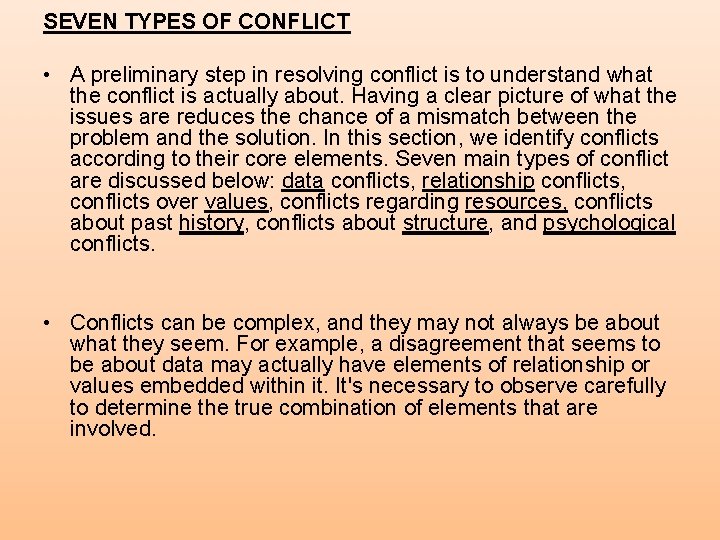 SEVEN TYPES OF CONFLICT • A preliminary step in resolving conflict is to understand