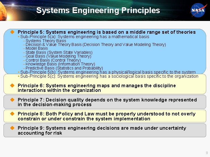 Systems Engineering Principles u Principle 5: Systems engineering is based on a middle range
