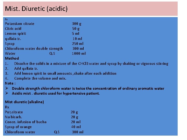 Mist. Diuretic (acidic) Rx Potassium citrate 300 g Citric acid 50 g Lemon spirit