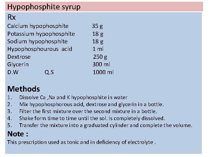 Hypophosphite syrup Rx Calcium hypophosphite Potassium hypophosphite Sodium hypophosphite Hypophosphourous acid Dextrose Glycerin D.