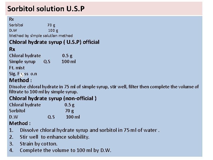 Sorbitol solution U. S. P Rx Sorbitol 70 g D. W 100 g Method