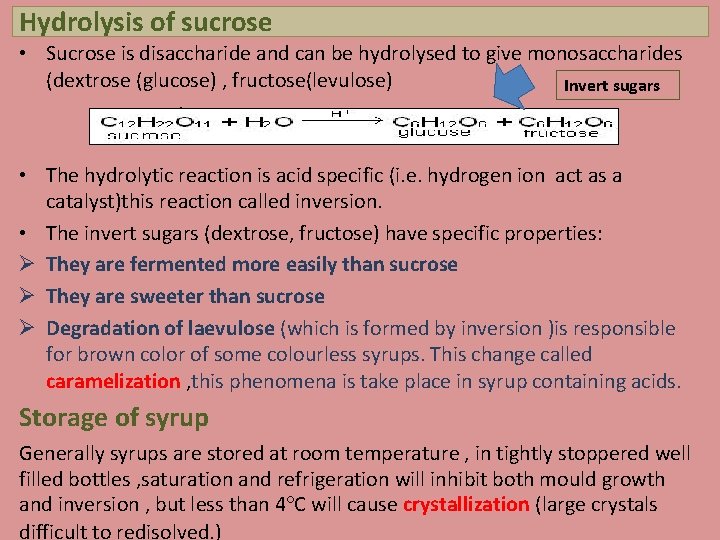 Hydrolysis of sucrose • Sucrose is disaccharide and can be hydrolysed to give monosaccharides