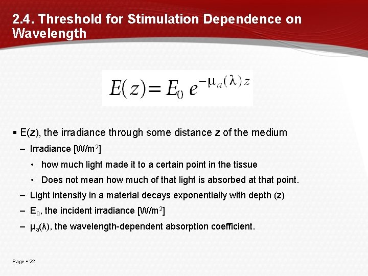 2. 4. Threshold for Stimulation Dependence on Wavelength E(z), the irradiance through some distance