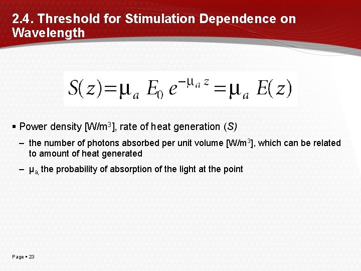 2. 4. Threshold for Stimulation Dependence on Wavelength Power density [W/m 3], rate of