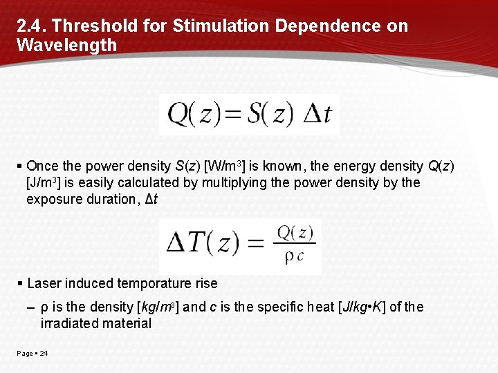 2. 4. Threshold for Stimulation Dependence on Wavelength Once the power density S(z) [W/m