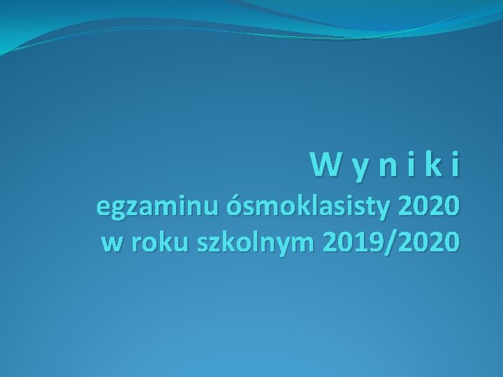 Wyniki egzaminu ósmoklasisty 2020 w roku szkolnym 2019/2020 