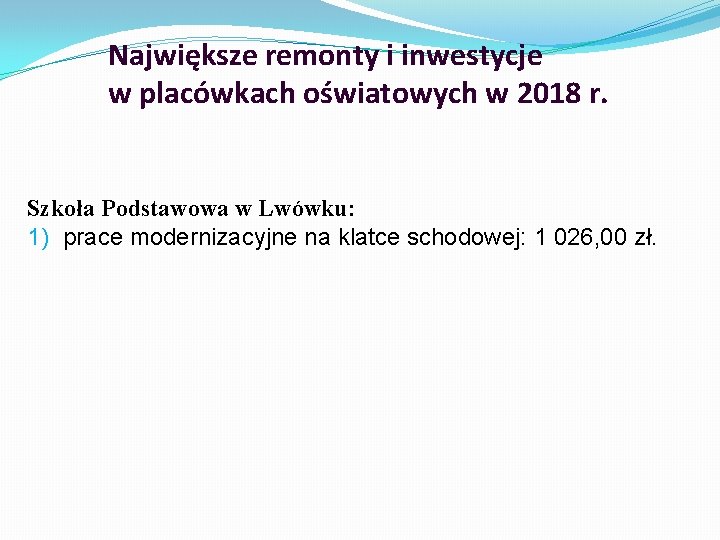 Największe remonty i inwestycje w placówkach oświatowych w 2018 r. Szkoła Podstawowa w Lwówku: