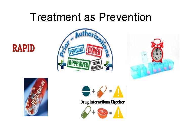 Treatment as Prevention 