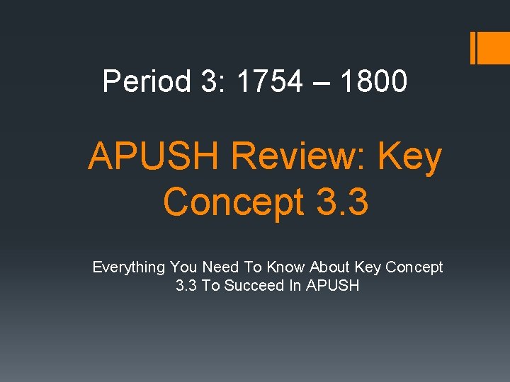 Period 3: 1754 – 1800 APUSH Review: Key Concept 3. 3 Everything You Need