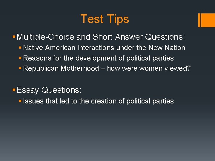 Test Tips § Multiple-Choice and Short Answer Questions: § Native American interactions under the