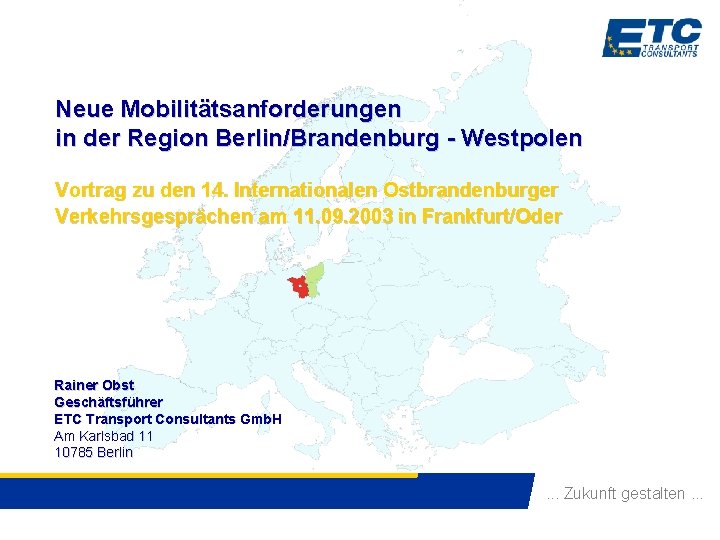 Neue Mobilitätsanforderungen in der Region Berlin/Brandenburg - Westpolen Vortrag zu den 14. Internationalen Ostbrandenburger