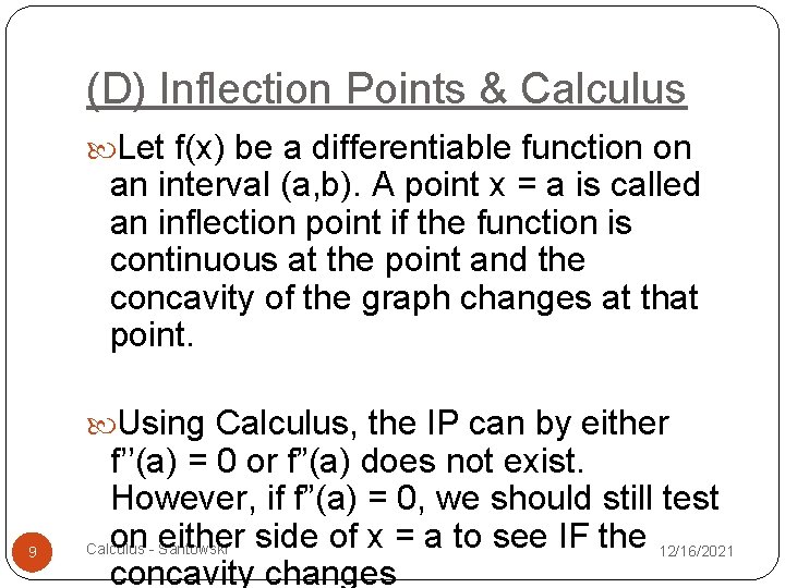 (D) Inflection Points & Calculus Let f(x) be a differentiable function on an interval