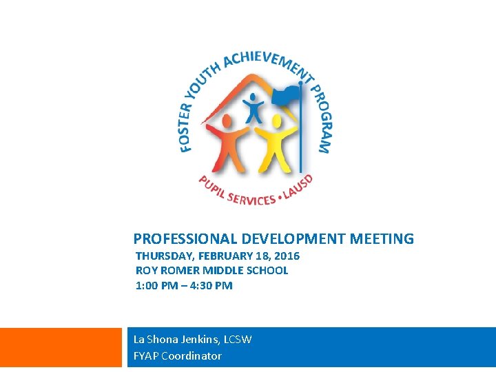 PROFESSIONAL DEVELOPMENT MEETING THURSDAY, FEBRUARY 18, 2016 ROY ROMER MIDDLE SCHOOL 1: 00 PM