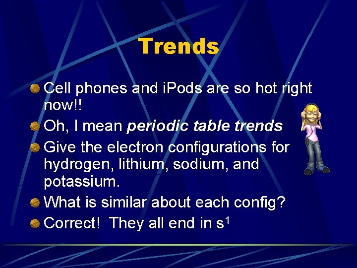 Trends Cell phones and i. Pods are so hot right now!! Oh, I mean