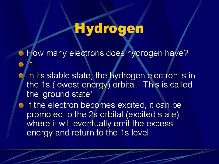 Hydrogen How many electrons does hydrogen have? 1 In its stable state, the hydrogen