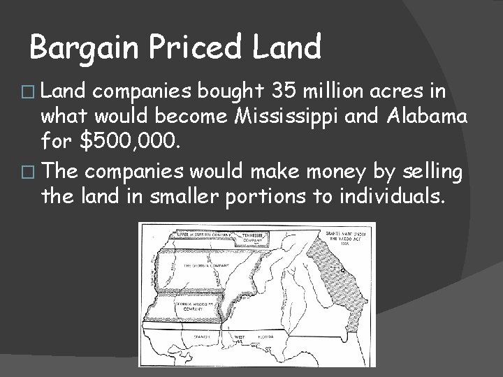 Bargain Priced Land � Land companies bought 35 million acres in what would become