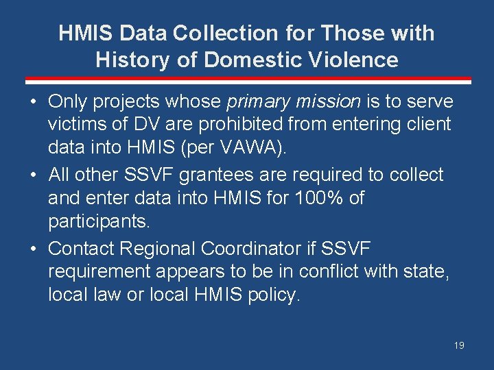 HMIS Data Collection for Those with History of Domestic Violence • Only projects whose