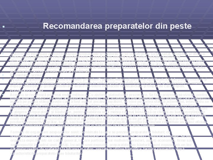 § § § Recomandarea preparatelor din peste Sistemul de informare a clienţilor despre preparatele