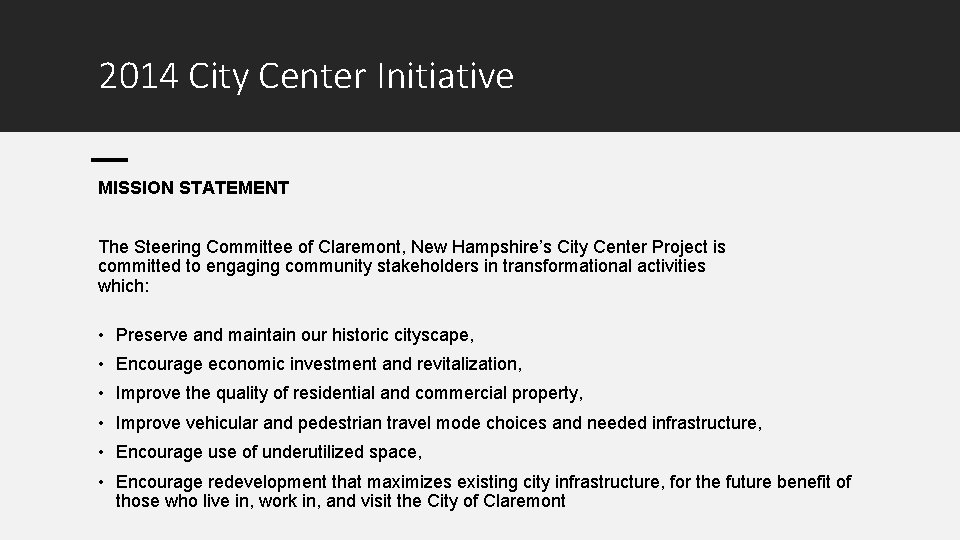 2014 City Center Initiative MISSION STATEMENT The Steering Committee of Claremont, New Hampshire’s City