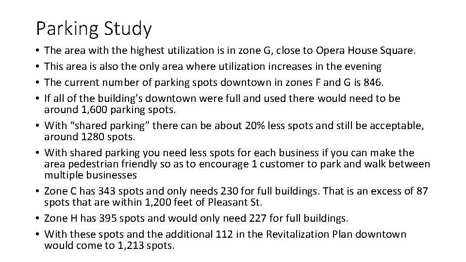 Parking Study • • • The area with the highest utilization is in zone