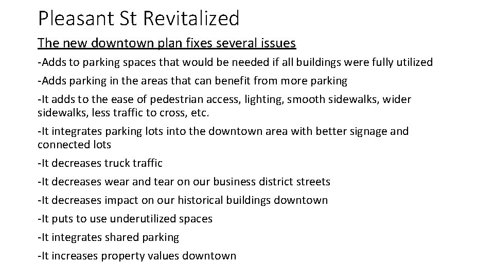 Pleasant St Revitalized The new downtown plan fixes several issues -Adds to parking spaces