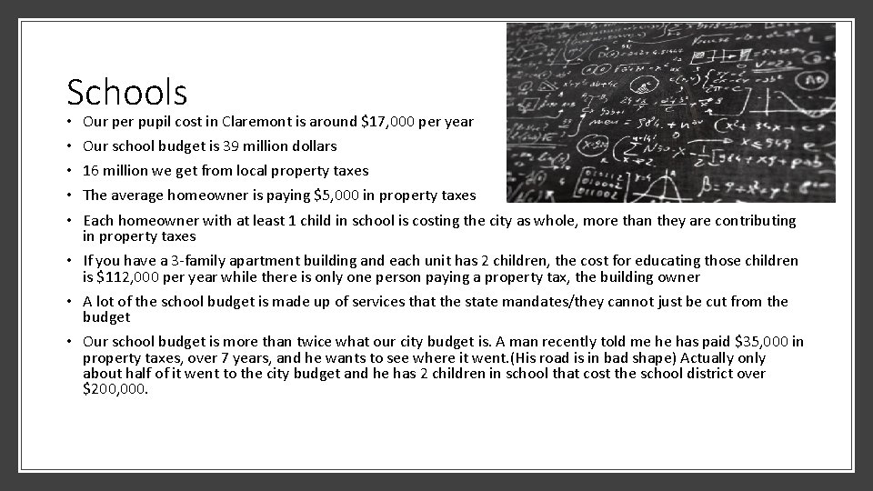 Schools • • • Our per pupil cost in Claremont is around $17, 000